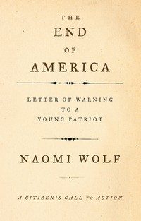 Cover of The End of America: Letter of Warning to a Young Patriot
