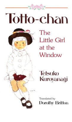 Cover of Totto-Chan: The Little Girl at the Window