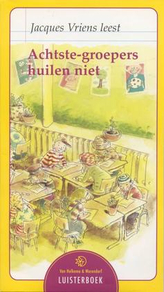 Cover of Achtste-groepers huilen niet