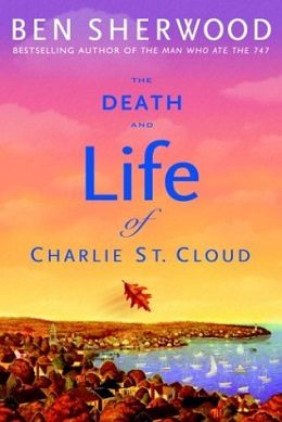 Cover of The Death and Life of Charlie St. Cloud