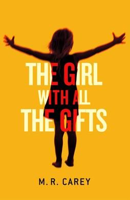 Cover of The Girl with All the Gifts