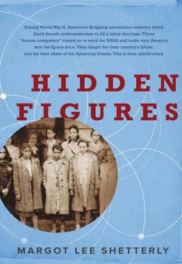 Cover of Hidden Figures: The American Dream and the Untold Story of the Black Women Mathematicians Who Helped Win the Space Race