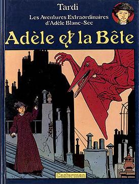 Cover of The Extraordinary Adventures of Adèle Blanc-Sec