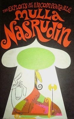 Cover of The Exploits of the Incomparable Mulla Nasrudin