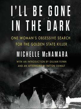 Cover of I'll Be Gone in the Dark
