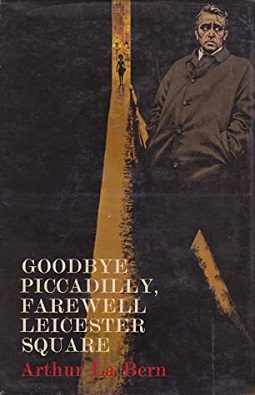 Cover of Goodbye Piccadilly, Farewell Leicester Square