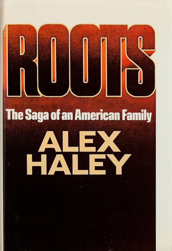 Cover of Roots: The Saga of an American Family