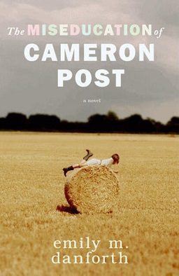 Cover of The Miseducation of Cameron Post