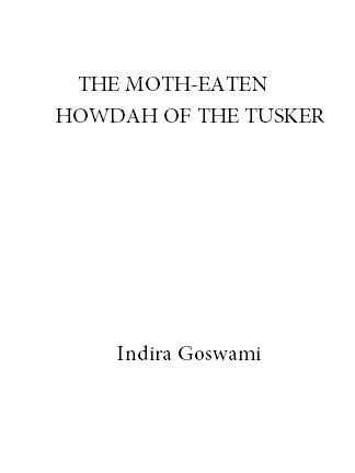 Cover of The Moth Eaten Howdah of the Tusker