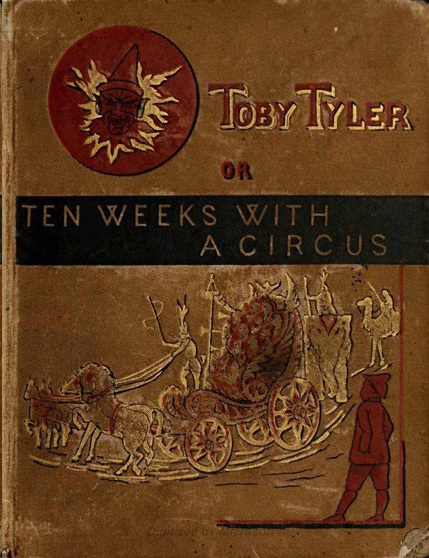 Cover of Toby Tyler; or, Ten Weeks with a Circus