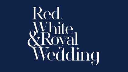 Poster for Red, White & Royal Wedding
