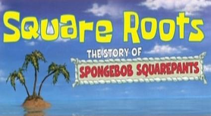 Poster for Square Roots: The Story of SpongeBob SquarePants