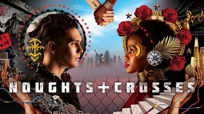 Poster for Noughts + Crosses