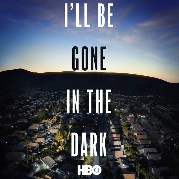 Poster for I'll Be Gone in the Dark